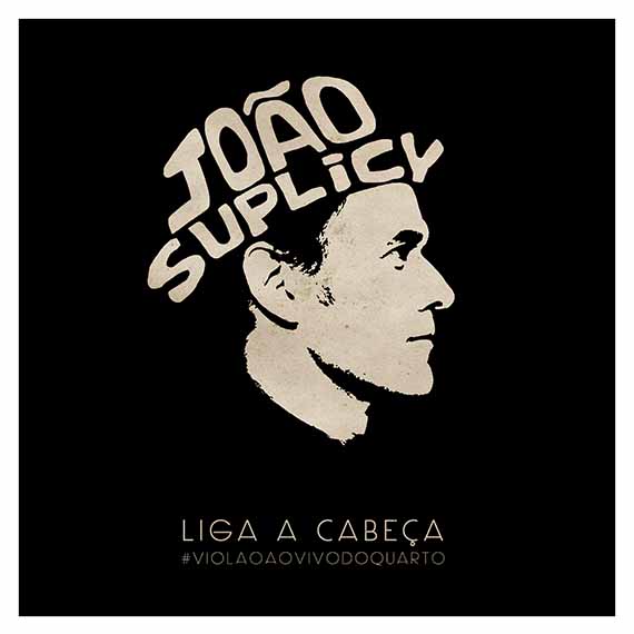 CAPA | João Suplicy | LIGA A CABEÇA